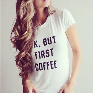 Women’s White Short Sleeve Tee - "But First Coffee" Graphic